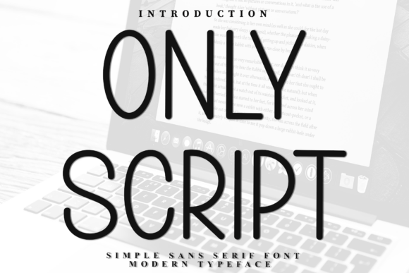 Only Script: A Minimalist Sans Serif Font for Modern Editorial Design