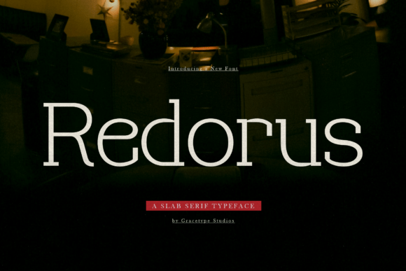 Redorus: A Sophisticated Slab Serif for Editorial Design and Digital Publishing