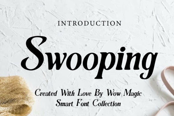Swooping: An Elegant Script Serif Font for Expressive Editorial Design